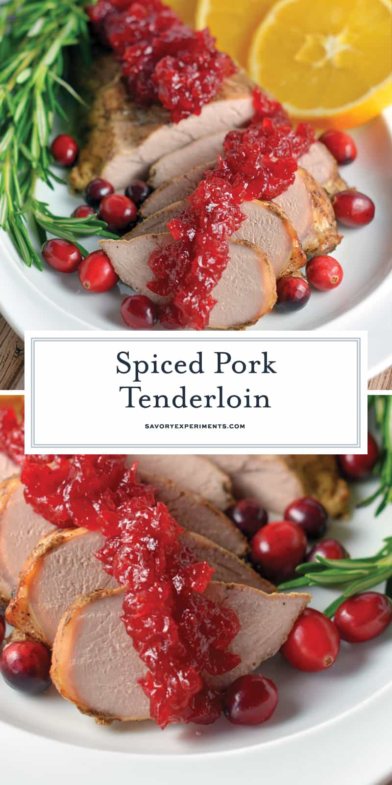 Spiced Pork Tenderloin is tender pork rubbed with spices and roasted to perfection. The amazing aroma coming from the oven is just a holiday bonus! #porktenderloin #holidayentree www.savoryexperiments.com