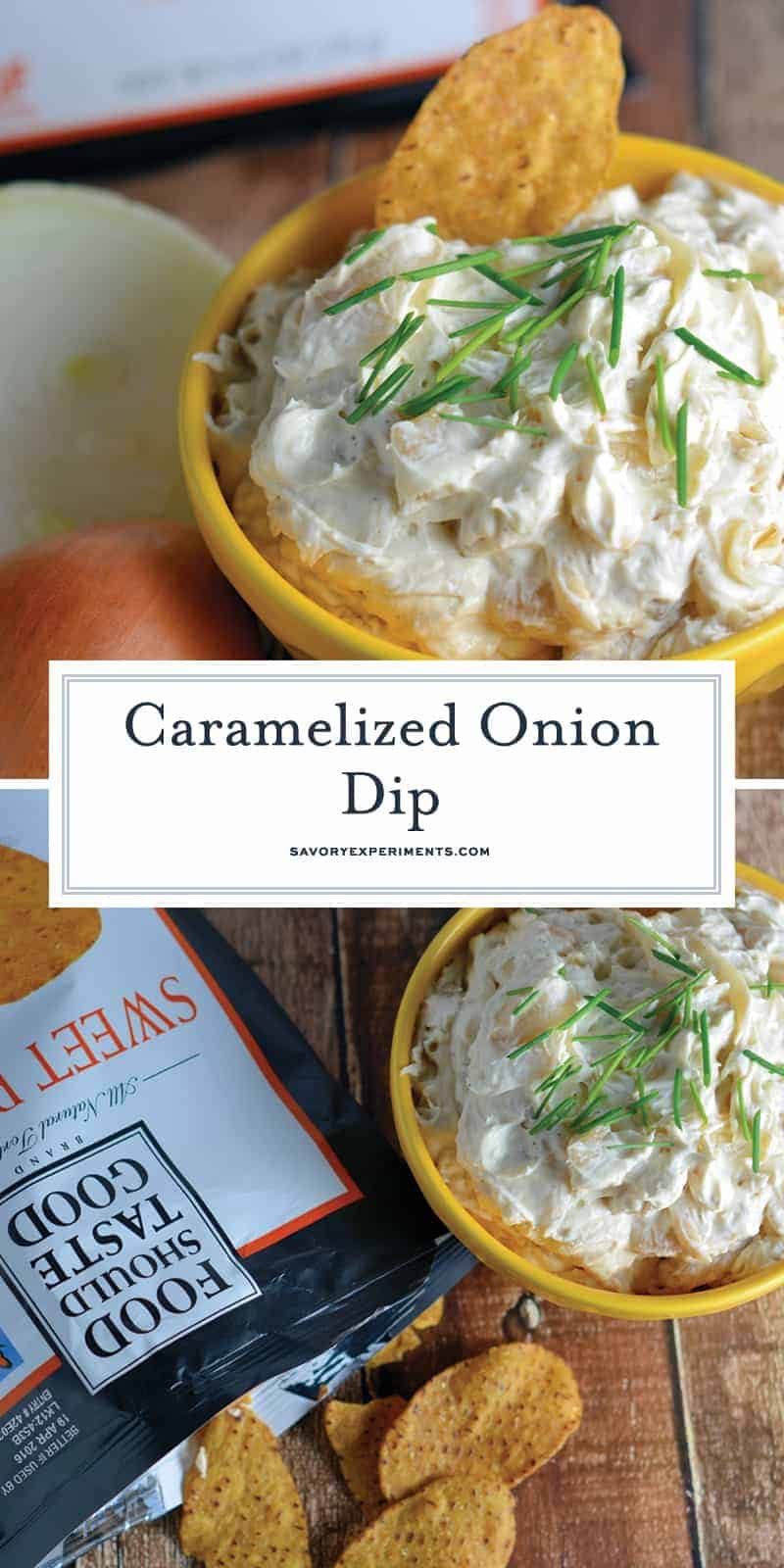 This is the best darn Caramelized Onion and Garlic Dip Recipe out there! Pair with any type of chip or vegetable for the perfect party appetizer. #diprecipes #caramelizedoniondip www.savoryexperiments.com