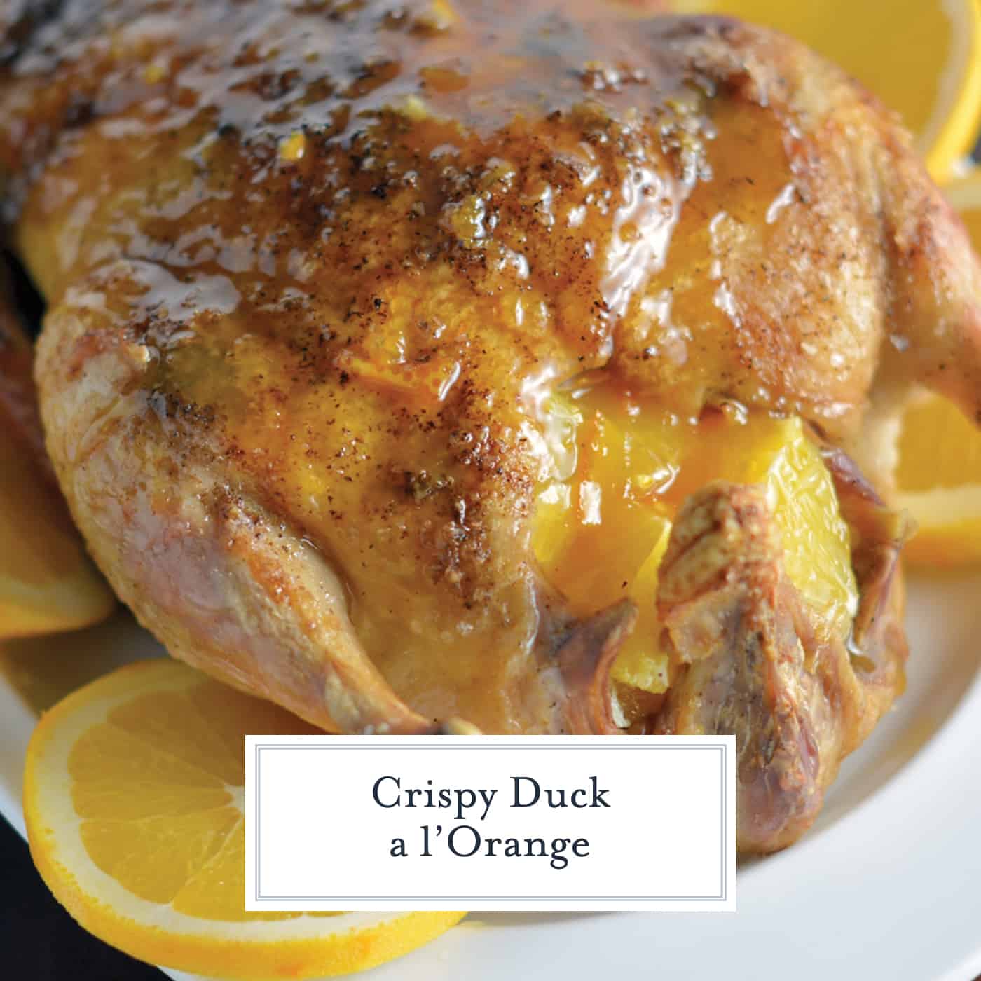 Classic crispy duck a l'orange makes for a perfect holiday or special event dinner. Super juicy and flavorful meat with a crispy, seasoned skin. #duckrecipes #duckalorange www.savoryexperiments.com 