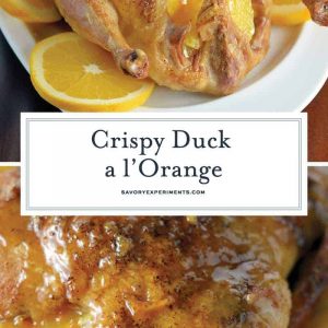 Classic crispy duck a l'orange makes for a perfect holiday or special event dinner. Super juicy and flavorful meat with a crispy, seasoned skin. #duckrecipes #duckalorange www.savoryexperiments.com