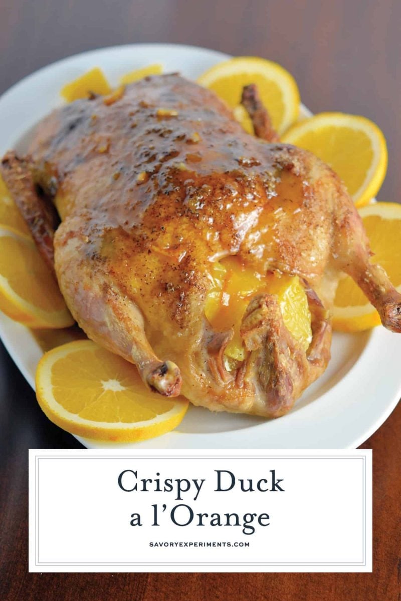 Classic crispy duck a l'orange makes for a perfect holiday or special event dinner. Super juicy and flavorful meat with a crispy, seasoned skin. #duckrecipes #duckalorange www.savoryexperiments.com