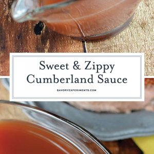 Cumberland Sauce is a fruity, vinegar based sauce perfect for dressing goose, venison, lamb and pork. It can be made ahead and is freezer friendly! #cumberlandsauce www.savoryexperiments.com