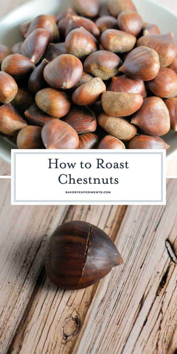 Ever wondered how to roast chestnuts? Here are step-by-step instructions on how to roast and peel chestnuts. #howtoroastchestnuts www.savoryexperiments.com