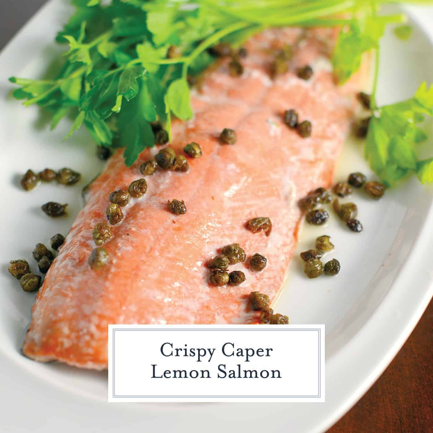 Crispy Caper Lemon Salmon is one of the best healthy salmon recipes. This lemon salmon is quick, easy and healthy! Crispy capers add texture sophistication to this easy weeknight meal. #bakedsalmon www.savoryexperiments.com 