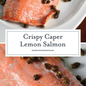 Crispy Caper Lemon Salmon is one of the best healthy salmon recipes. This lemon salmon is quick, easy and healthy! Crispy capers add texture sophistication to this easy weeknight meal. #bakedsalmon www.savoryexperiments.com