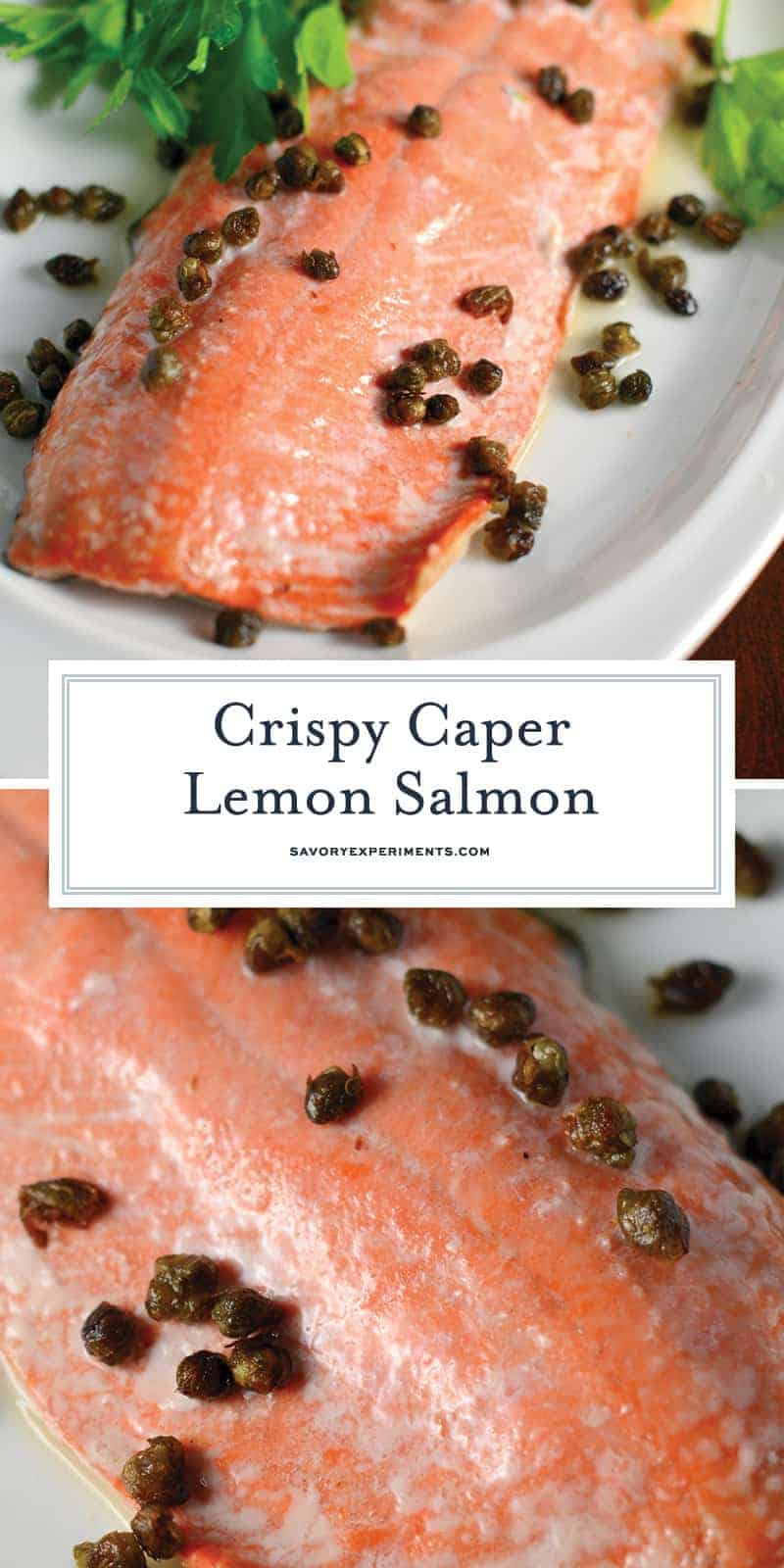 Crispy Caper Lemon Salmon is one of the best healthy salmon recipes. This lemon salmon is quick, easy and healthy! Crispy capers add texture sophistication to this easy weeknight meal. #bakedsalmon www.savoryexperiments.com 