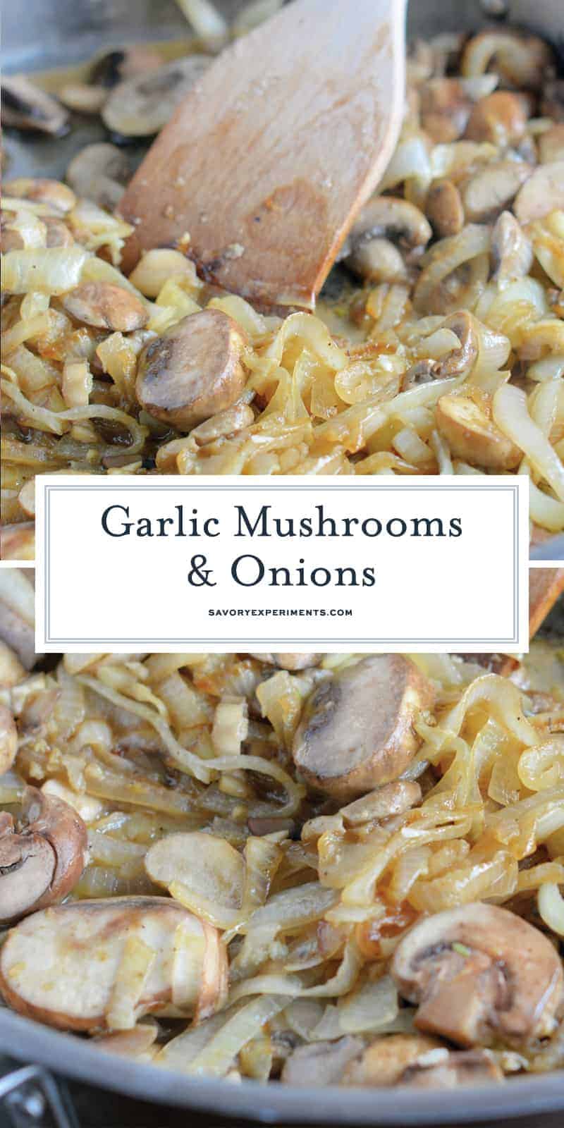 Garlic Mushrooms and Onions are a tasty side dish for any meal. Mushrooms and onions sauteed with fresh garlic and maitre d'hotel butter. #garlicmushrooms #easysidedishes www.savoryexperiments.com 