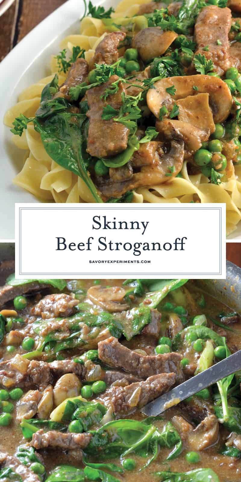 Skinny Beef Stroganoff use a secret ingredient to make this into a low calorie creamy dish. Add peas and spinach for extra veggie! #beefstroganoff www.savoryexperiments.com 