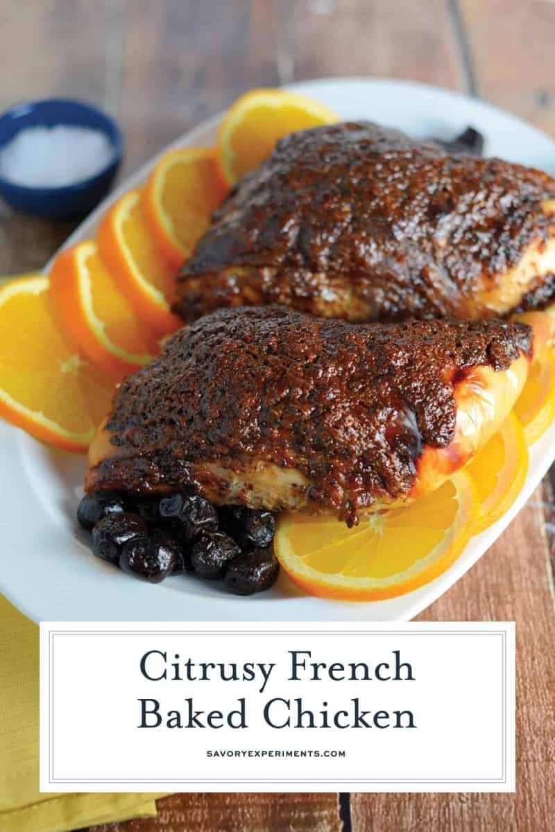 French Baked Chicken Delicious Orange Baked Chicken - Orange Marmalade with orange, tarragon and olives make this delicious, sticky crust for French Baked Chicken. French style sticky chicken! #frenchbakedchicken