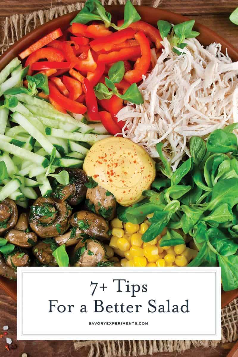 7 Tips for More Interesting Salads- #4 will surely surprise you! #saladrecipes #saladideas www.savoryexperiments.com