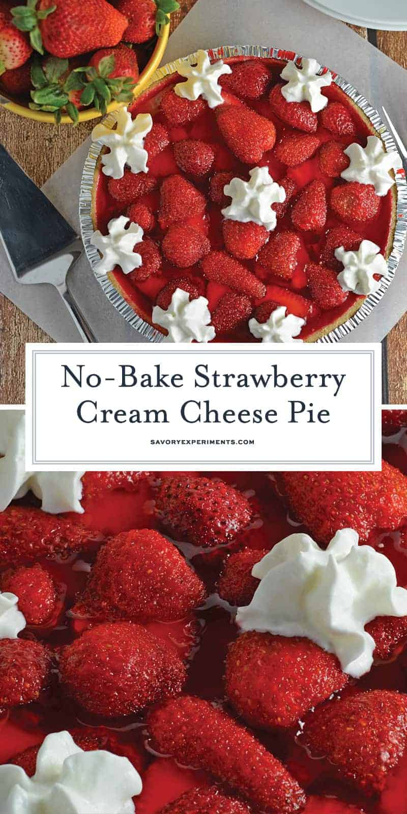 No-Bake Strawberry Cream Cheese Pie- A no-bake pie made with graham cracker crust, a layer of sweet cream cheese, loads of fresh strawberries and a homemade strawberry jelly. All ready in less than 20 minutes! www.savoryexperiments.com