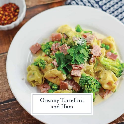 Creamy Ham and Cheese Tortellini Easy OneDish Meal