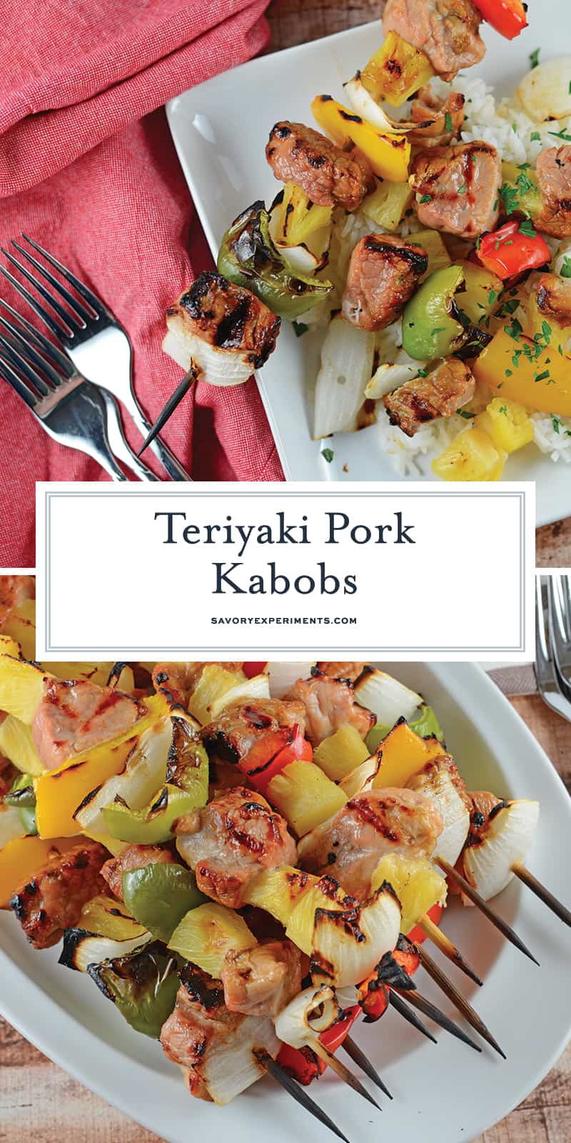 Teriyaki Pork Kabobs are an easy kabob recipe using marinated pork tenderloin paired with pineapple, bell pepper and sweet onion. Ready in 30 minutes! #teriyakipork #kabobrecipes www.savoryexperiments.com