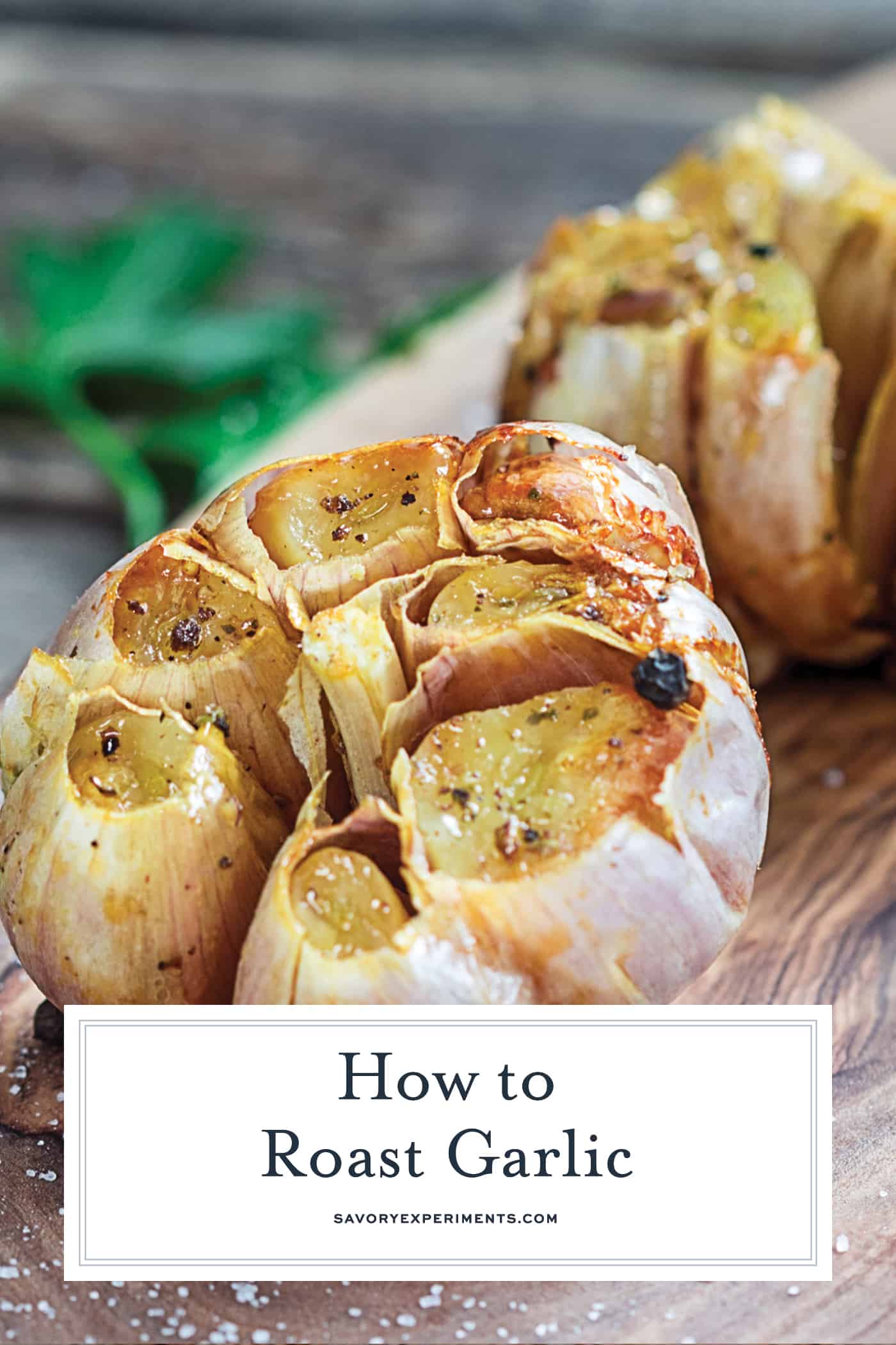 Simple, easy-to-follow steps on how to roast garlic. Roasted Garlic adds a muted, buttery, browned garlicky flavor to any dish that calls for garlic. If can also be served alone on bread or a charcuterie platter. #roastedgarlic #howtoroastgarlic www.savoryexperiments.com