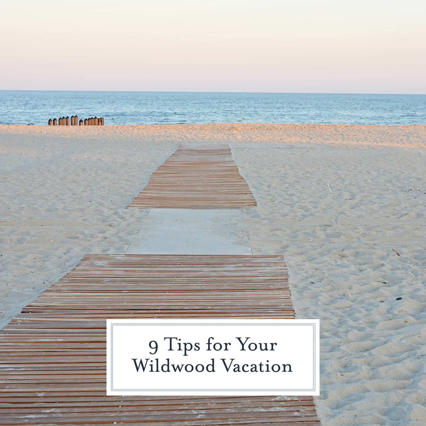 9 Things to Know Before Visiting the Greater Wildwoods in New Jersey #wildwoodNJ #beachvacation www.savoryexperiments.com