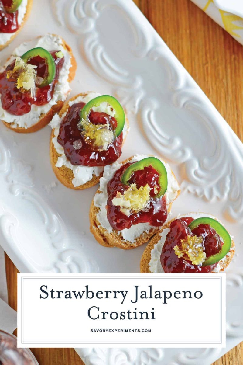 Strawberry Jalapeño Crostini are a sweet heat perfect for a quick snack or entertaining. Sweet, spicy and savory, they are the perfect blend! #crostinirecipes www.savoryexperiments.com