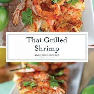 Thai Grilled Shrimp is an easy and healthy dinner idea, using light coconut milk, Thai seasoning and lime juice, it comes together in a snap! #grilledshrimpskewers #grilledshrimpkabobs www.savoryexperiments.com
