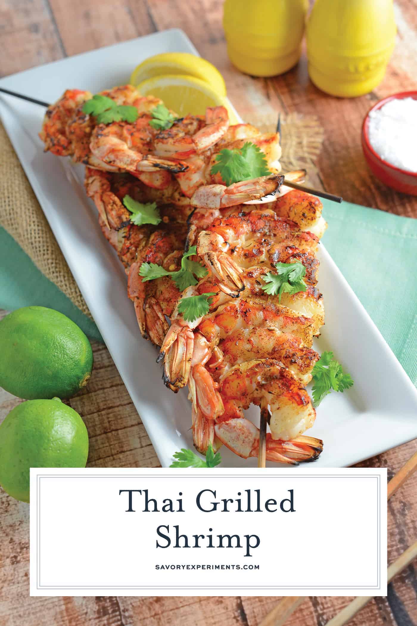 Thai Grilled Shrimp is an easy and healthy dinner idea, using light coconut milk, Thai seasoning and lime juice, it comes together in a snap! #grilledshrimpskewers #grilledshrimpkabobs www.savoryexperiments.com