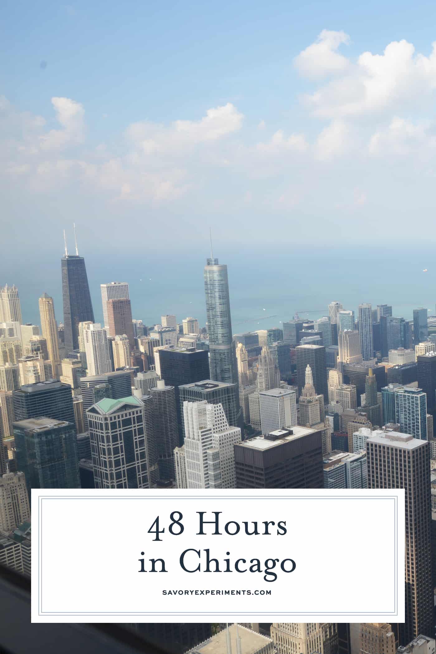 Taking a weekend trip to Chicago? Here is your guide to 48 hours in Chicago and how to hit all the good spots! #chicago www.savoryexperiments.com
