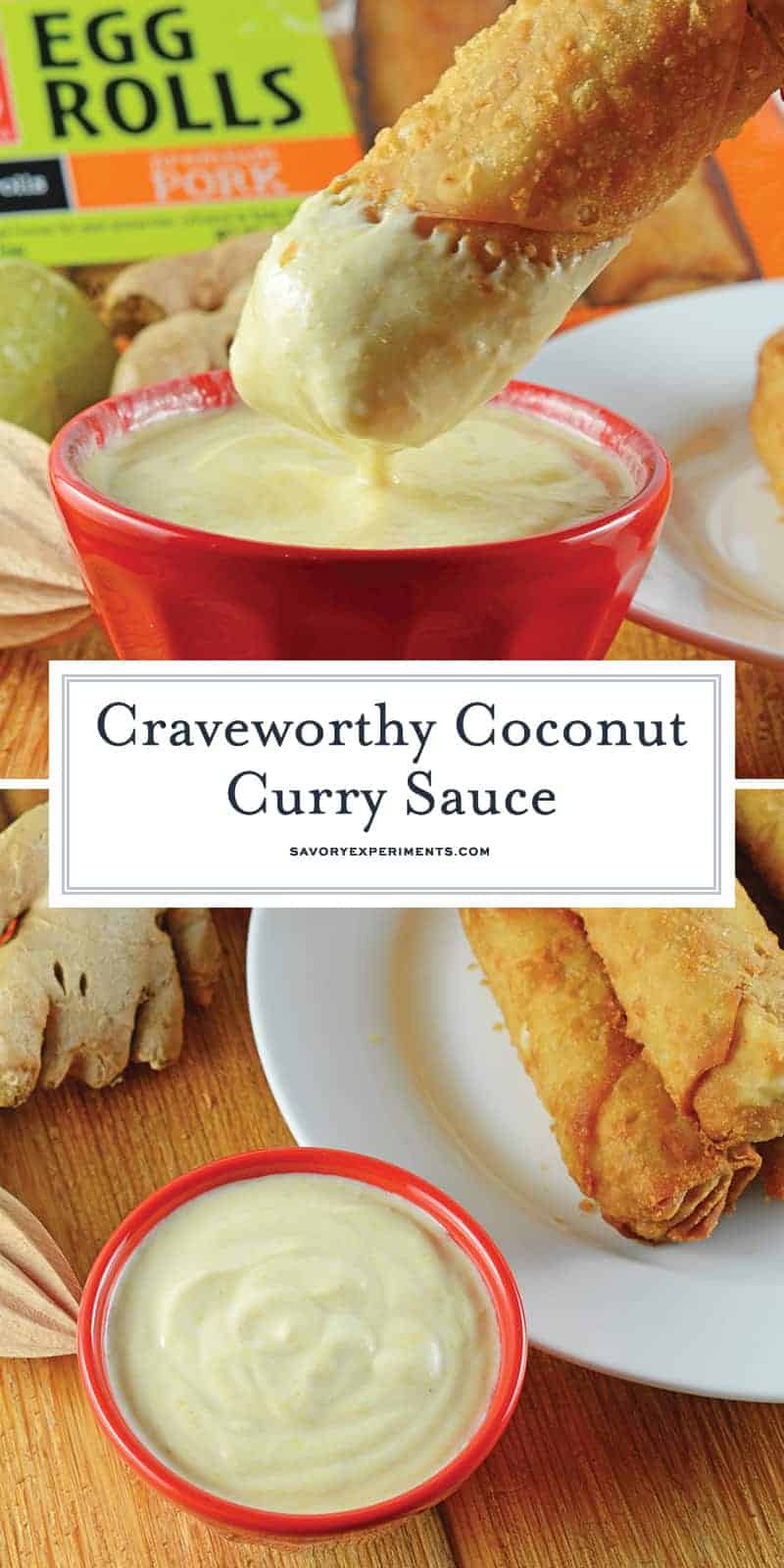 Coconut Curry Sauce is a creamy Asian dipping sauce with curry, lime, coconut milk and yogurt. Serve with egg rolls or grilled vegetables! #coconutcurrysauce #currydippingsauce www.savoryexperiments.com 