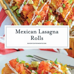Mexican Lasagna Rolls are the best marriage of taco lasagna and traditional lasagna! They're so easy to put together, even the kids can help make them! #lasagnarollsrecipe #lasagnarollups #mexicanlasagnarecipes www.savoryexperiments.com