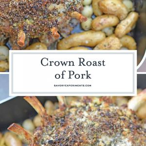 Crown Pork Roast is the perfect special occasion or holiday meal to serve for a crowd. Tasty and impressive presentation make this a winning pork recipe! #crownroastofpork #porkcrownroast www.savoryexperiments.com
