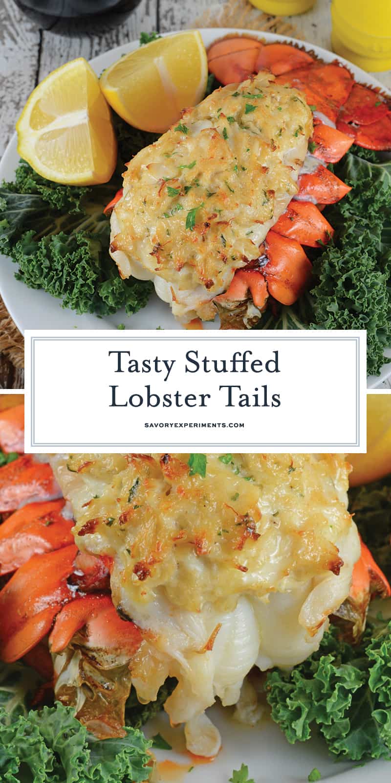 Crab Stuffed Lobster Tails is the ideal dinner for a special occasion. You won't believe how easy they are to make and how good they are! #lobsterrecipes #stuffedlobstertails www.savoryexperiments.com 