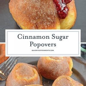 Cinnamon Sugar Popovers are easier to make than you think! A crispy outside and chewy inside coated with cinnamon and sugar, then drizzled in a fresh raspberry sauce. Perfect for a decadent breakfast or dessert. #popovers #howtomakepopovers www.savoryexperiments.com