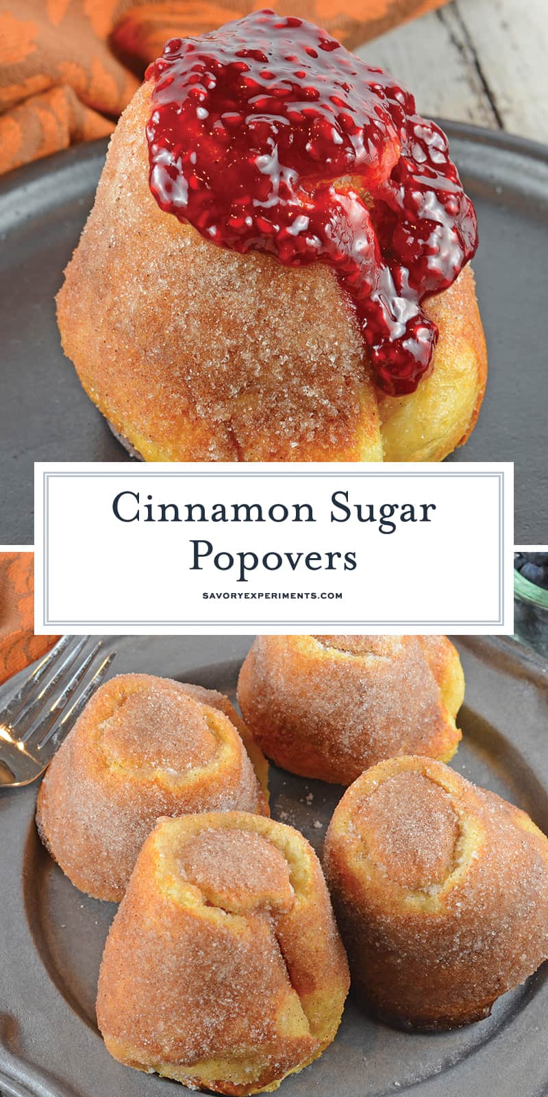 Cinnamon Sugar Popovers are easier to make than you think! A crispy outside and chewy inside coated with cinnamon and sugar, then drizzled in a fresh raspberry sauce. Perfect for a decadent breakfast or dessert. #popovers #howtomakepopovers www.savoryexperiments.com 