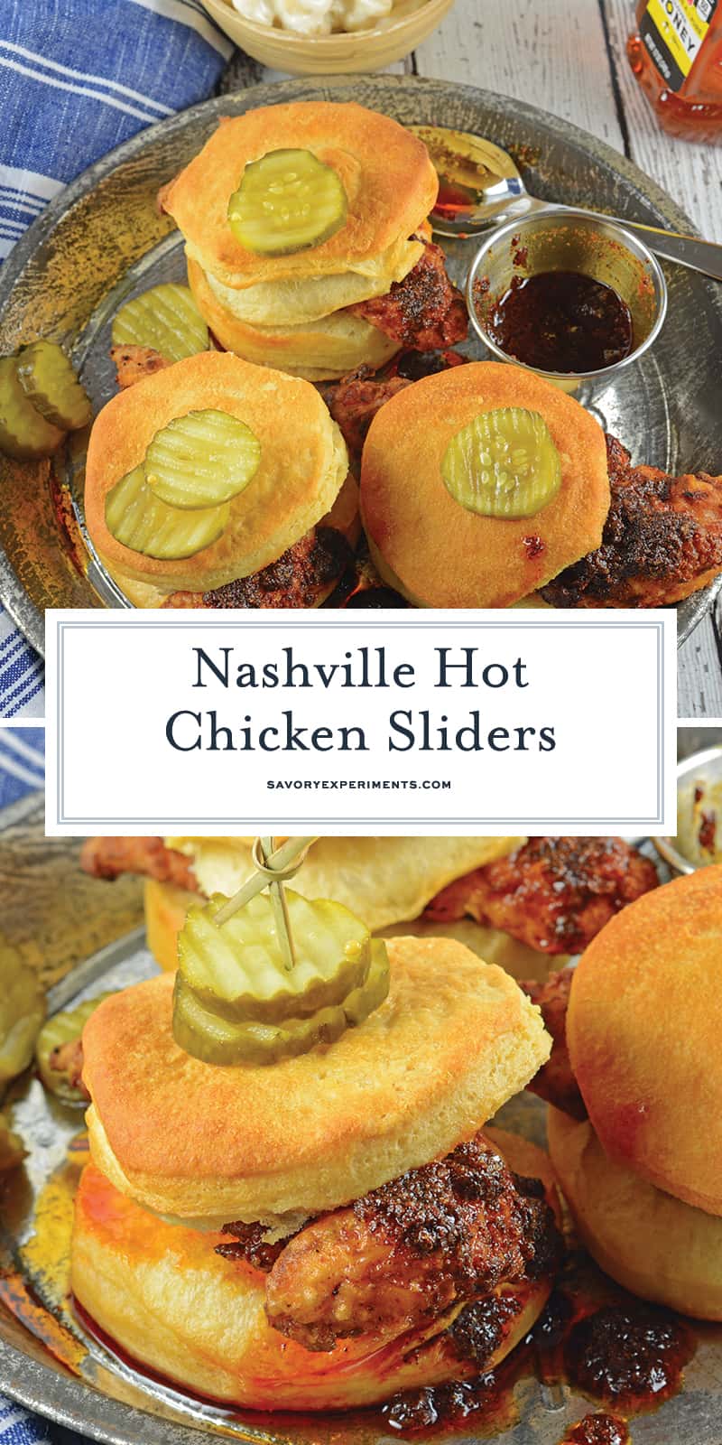 Nashville Hot Chicken Sliders are perfect as a dinner or appetizer. Crispy fried chicken dredged in spicy sauce served on buttermilk biscuits with honey habanero pickles. #nashvillehotchicken #sliderrecipes www.savoryexperiments.com