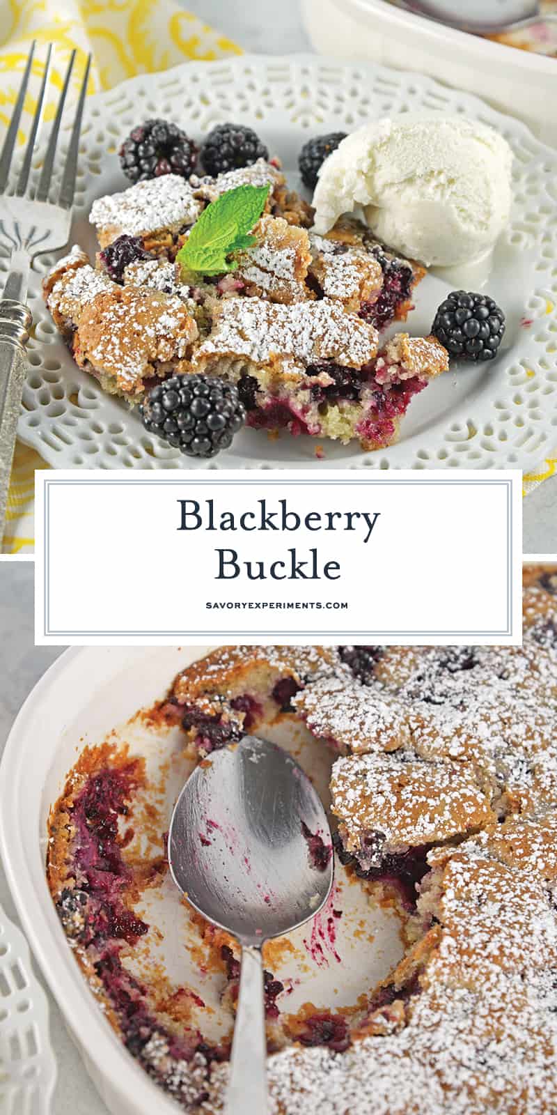 A Blackberry Buckle is the perfect way to kick off spring with your favorite berries. Perfect for breakfast, brunch and dessert! #blackberrybuckle #recipesthatuseblackberries www.savoryexperiments.com