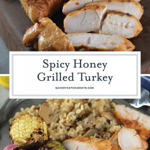 Spicy Honey Grilled Turkey is perfect for throwing on the grill for a quick and easy meal time solution! #grilledturkeyrecipes #turkeybreastrecipes www.savoryexperiments.com