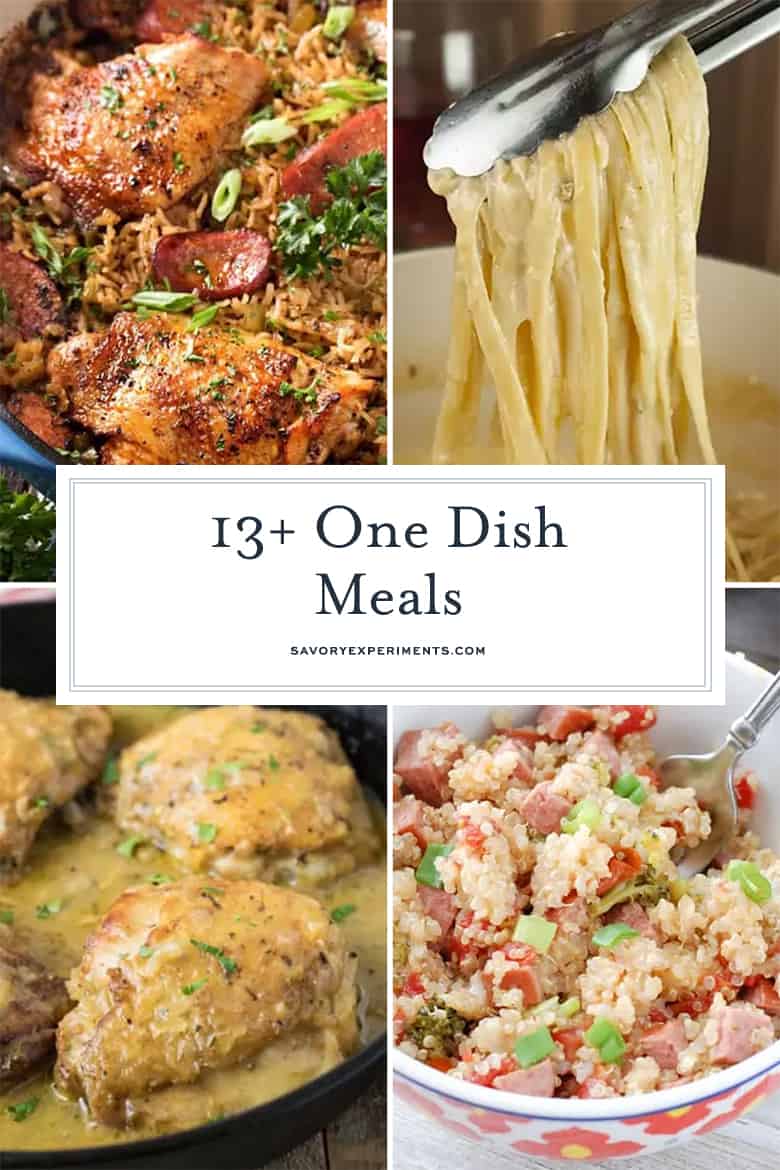 13 Time Saving One Dish Meals | Savory Experiments