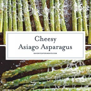 This delicious Asiago Asparagus is a quick and easy roasted asparagus recipe requiring only 4 ingredients and 15 minutes to prepare. #howtomakeasparagus #roastedasparagus www.savoryexperiments.com