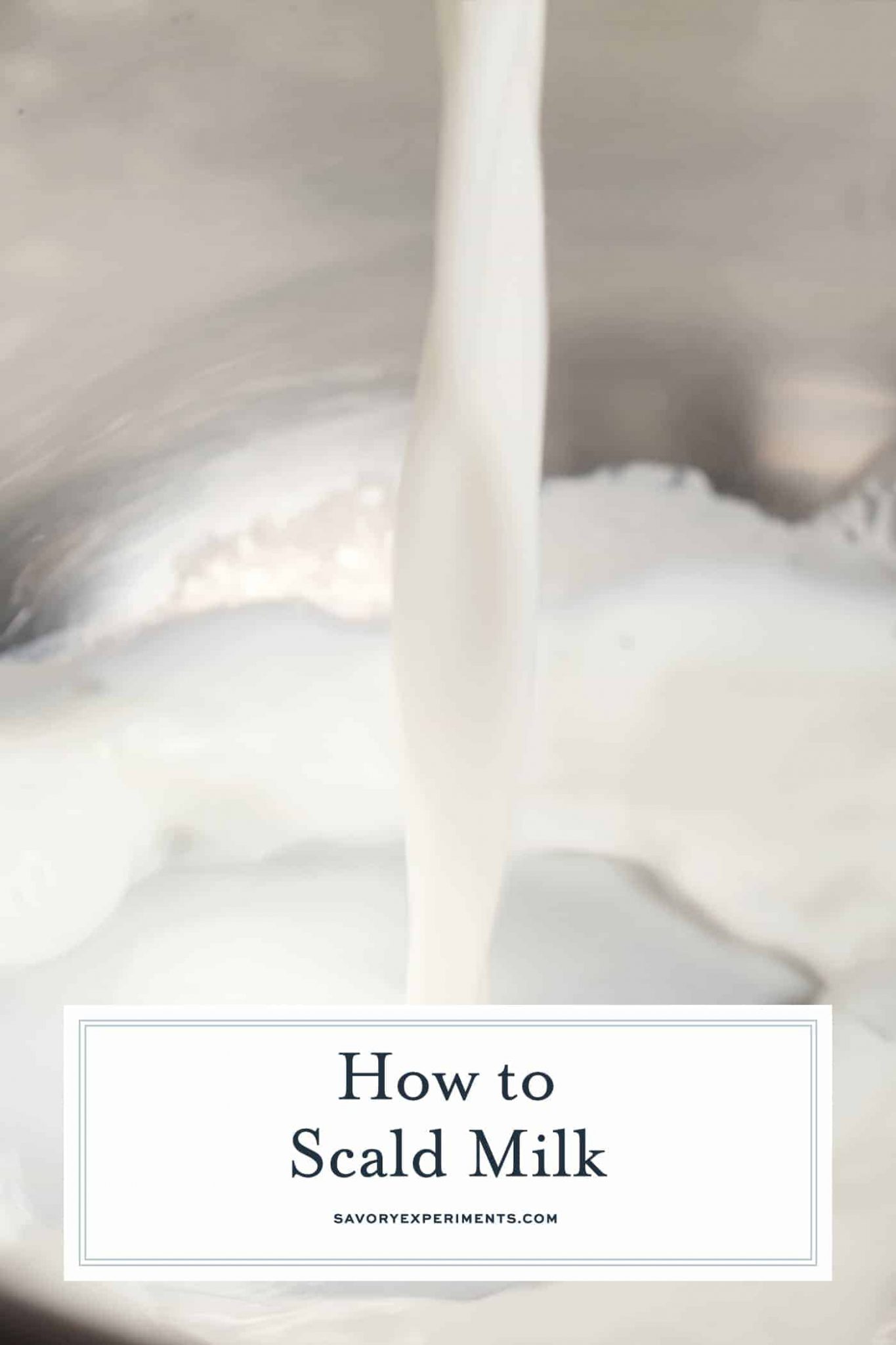 How to Scald Milk + Video Savory Experiments