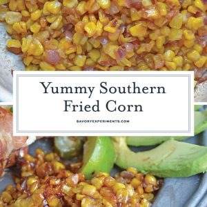 Southern Fried Corn is a simple southern recipe caramelizing corn and onions for a sweet side dish or taco filling! #friedcorn #cornrecipes #easysidedishes www.savoryexperiments.com