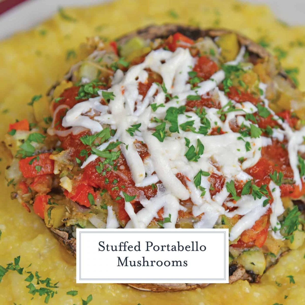 Stuffed Portabella Mushrooms - Vegetarian Recipe with Creamy Polenta