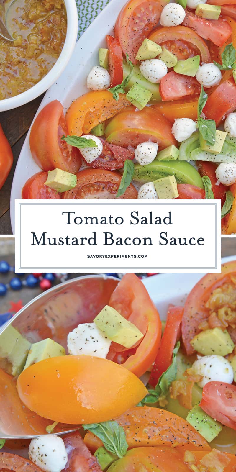 Tomato Salad with Mustard Bacon Dressing is the ultimate summer side dish using lush tomatoes, avocado mozzarella & basil. Make it ahead for any party or BBQ. #tomatosalad #tomatorecipes www.savoryexperiments.com 
