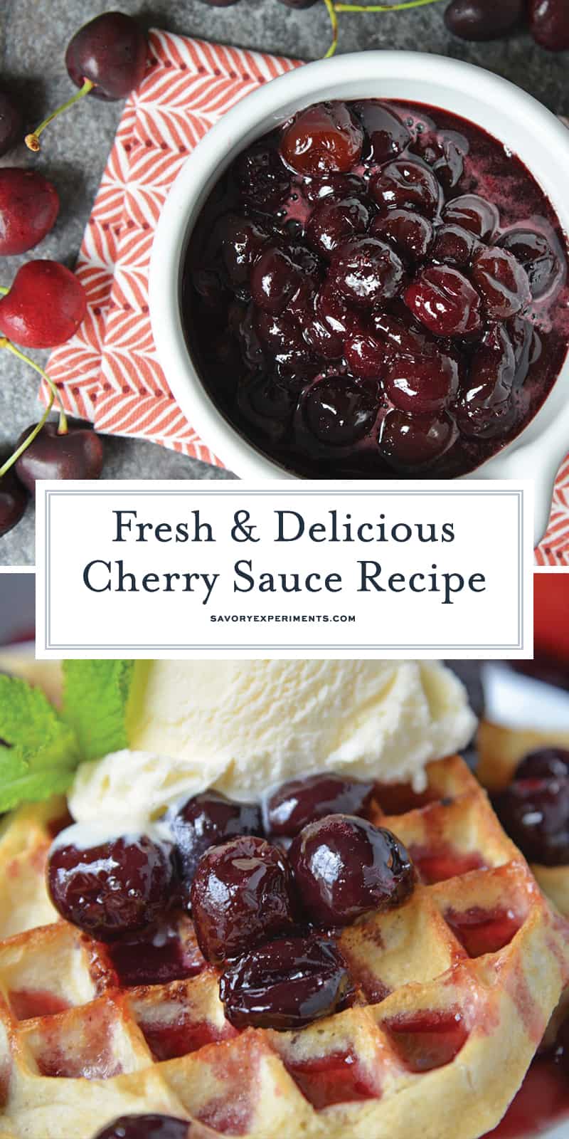 This Fresh Cherry Sauce is a yummy way to use fresh cherries. Spoon over ice cream, cake, waffles and more! #cherrysaucerecipe #freshcherryrecipes #desserttoppings www.savoryexperiments.com