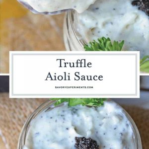 Truffle Aioli Sauce, made with black truffle pate, is a delicious, easy-to-make condiment you'll want to add to everything. As addicting as it is delicious! #blacktruffle #whatisatruffle #aiolisauce www.savoryexperiments.com