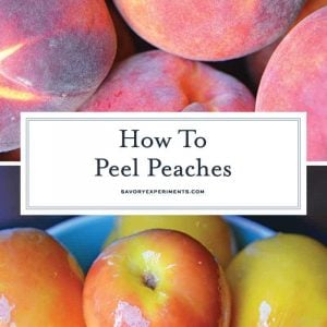 Learn how to peel a peach in just a minute! Super easy without cooking the peach. Perfect for sauces, salads, pies, cobblers and salsas! #howtopeelapeach #peelingpeaches www.savoryexperiments.com