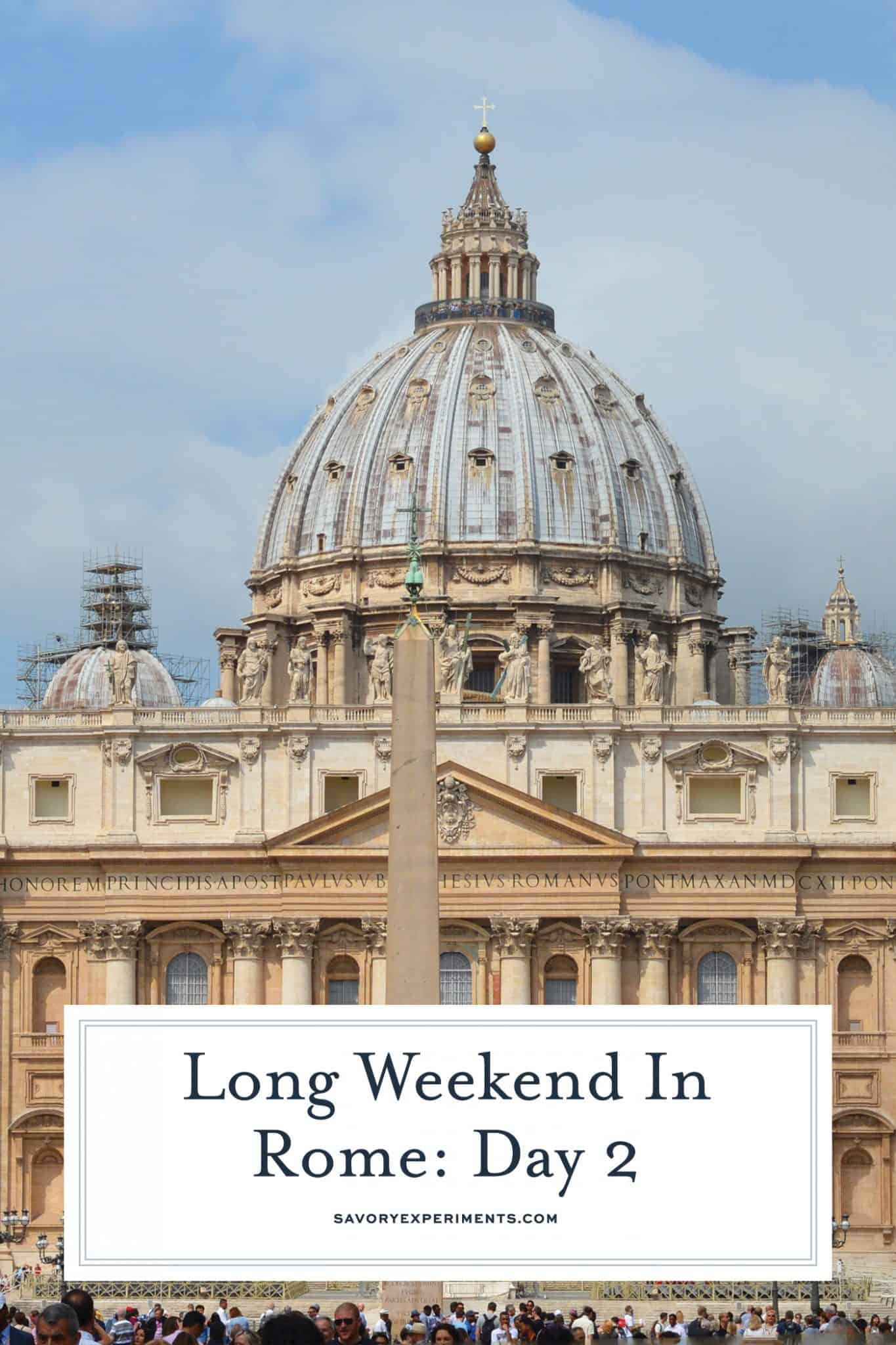 Day 2 itinerary includes a visit to Vatican City including St. Peter’s Square and Basilica, Sistine Chapel, Vatican Museums. #triptovaticancity #romeitaly www.savoryexperiments.com