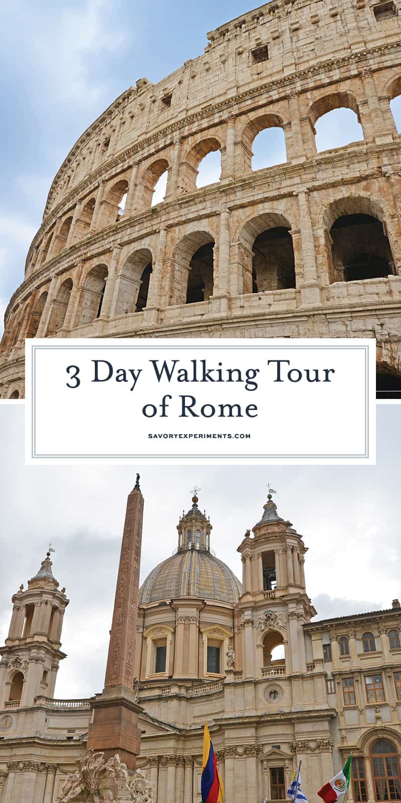 Get ready to start planning your 3 day walking tour of rome! Before leaving check out my Rome travel tips and must-eat items on Roman menus. #romeitaly www.savoryexperiments.com