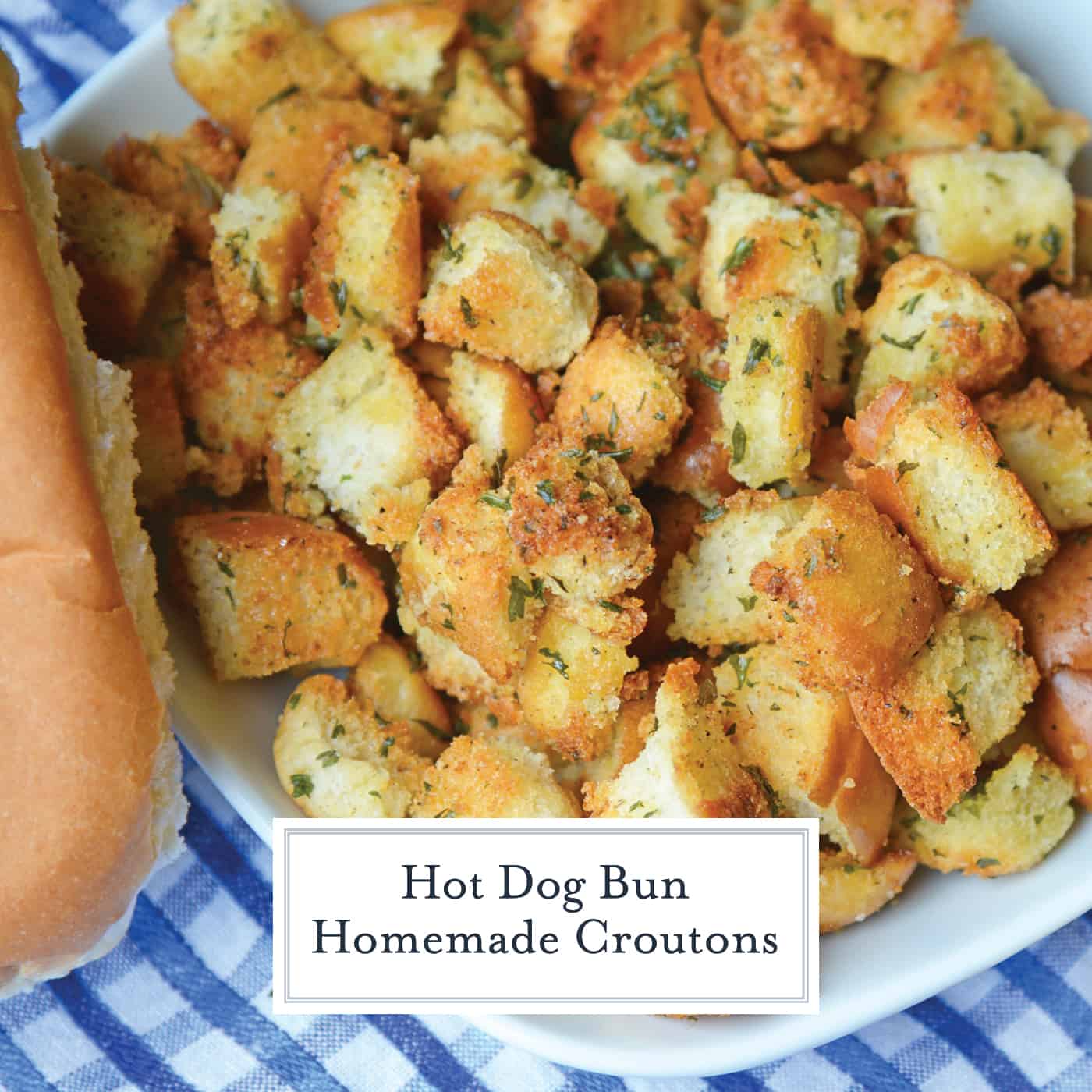 Hot Dog Bun Homemade Croutons with garlic, salt and parsley are the best for salads, soup and more! Learn how to make croutons easily with this crouton recipe. #homemadecroutons #croutonrecipe #howtomakecroutons www.savoryexperiments.com