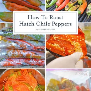 Step-by-step instructions with pictures on how to roast Hatch chile peppers. Roast, peel and seed super easy! #howtoroasthatchchilepeppers #hatchchile www.savoryexperiments.com