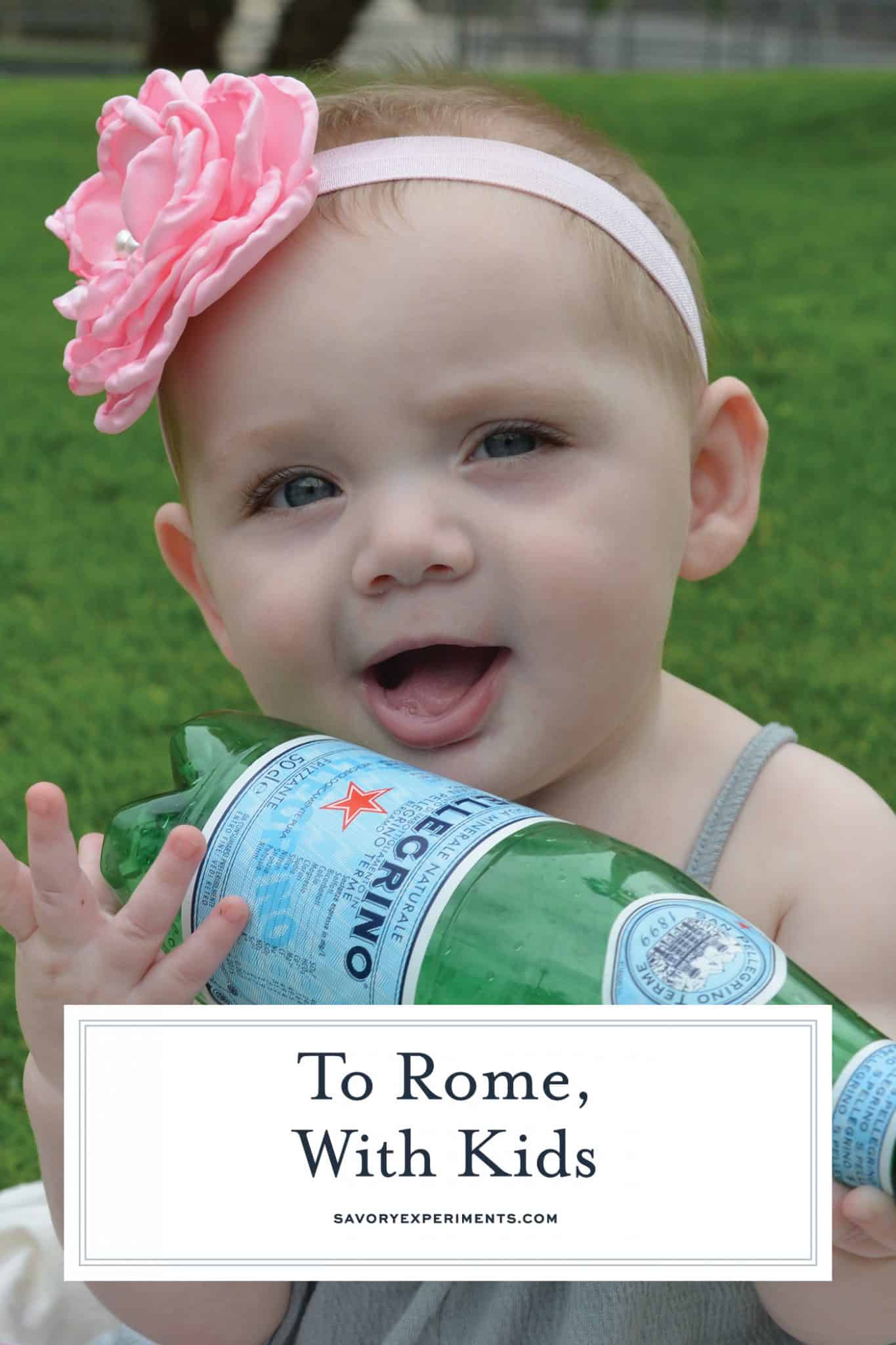 Tips for Traveling to Rome with kids. Must-have items and tips for a fun vacation! #vacationinrome #travelingwithkids www.savoryexperiments.com