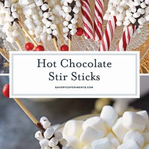 Hot Chocolate Stir Sticks will take your homemade hot chocolate to the next level. Like chocolate spoons, they add marshmallows and more to your drink! #chocolatespoons #hotchocolatestirsticks www.savoryexperiments.com