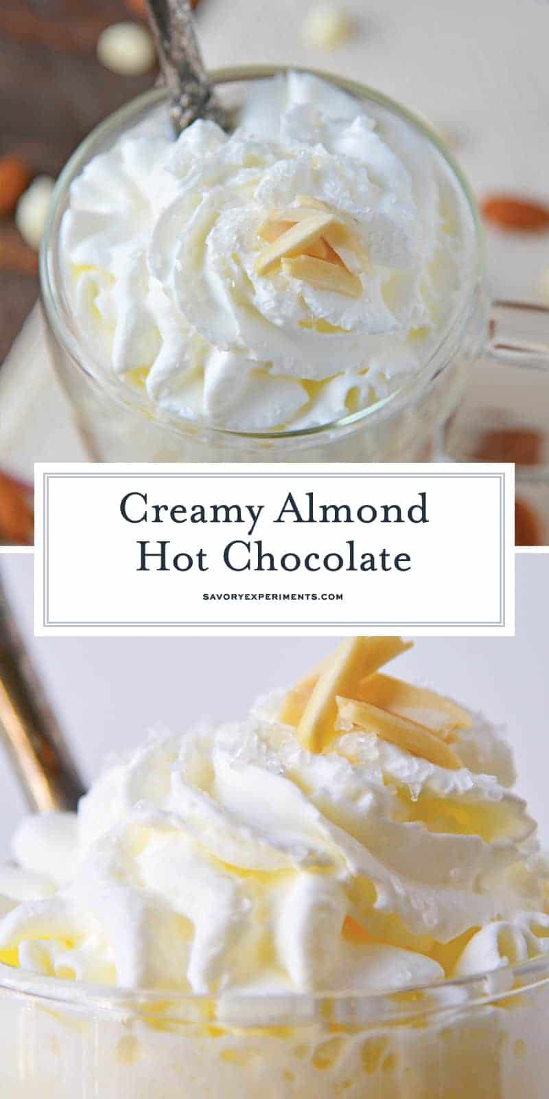 Almond Hot Chocolate is one of the most delicious white hot chocolate recipes to enjoy on a chilly night. Perfect for serving guests at parties too! #almondhotchocolate #whitehotchocolaterecipes www.savoryexperiments.com