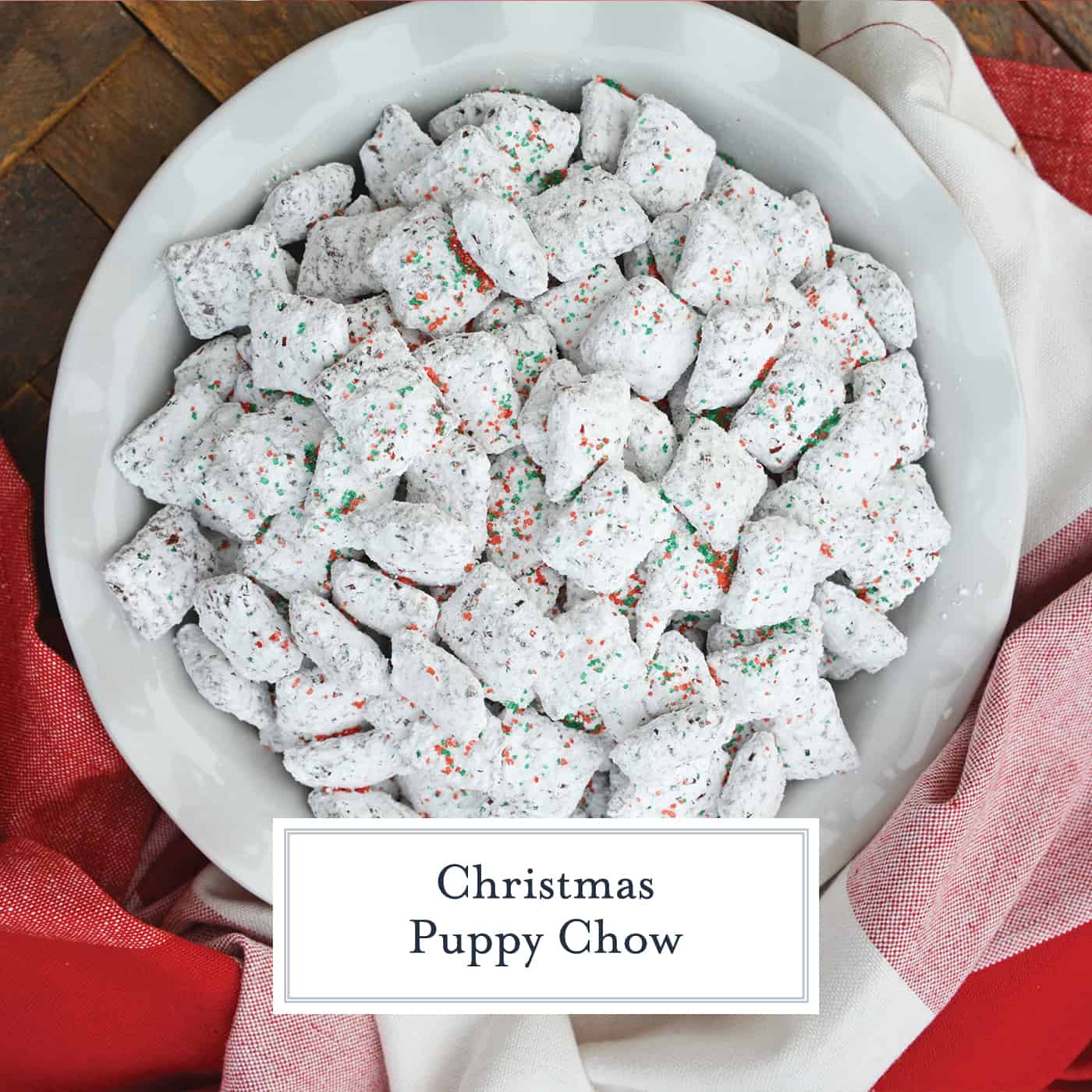 Christmas Puppy Chow transforms a traditional muddy buddy recipe into a festive Reindeer Chow mix! The perfect no-bake dessert for any party or event. #puppychow #reindeerchow #muddybuddy www.savoryexperiments.com