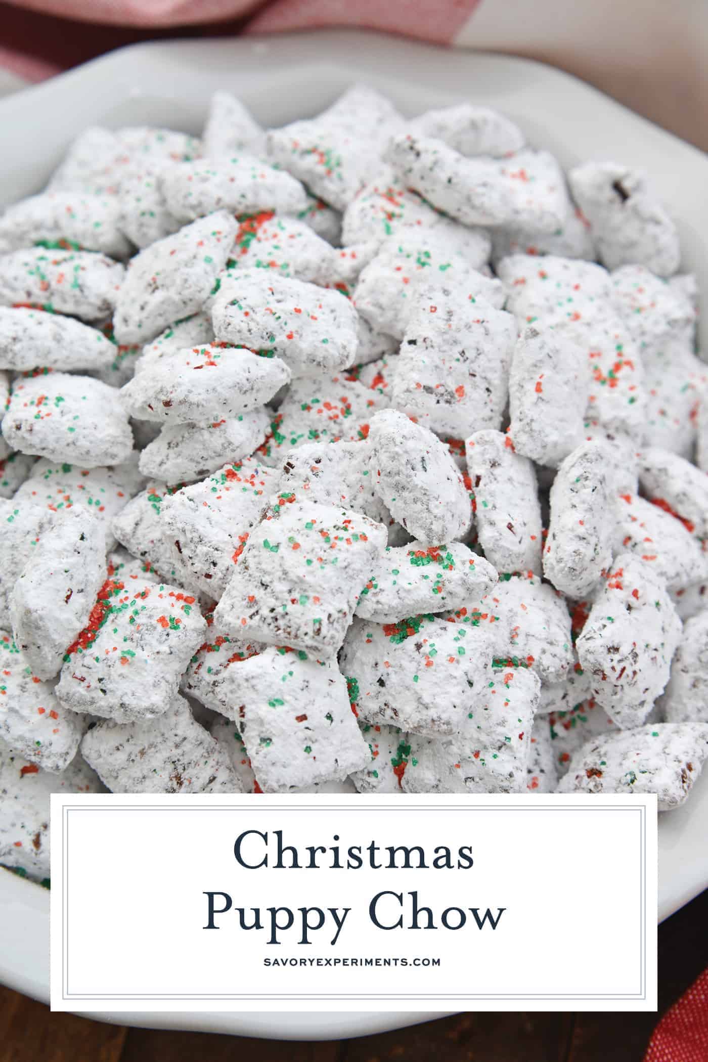 Christmas Puppy Chow transforms a traditional muddy buddy recipe into a festive Reindeer Chow mix! The perfect no-bake dessert for any party or event. #puppychow #reindeerchow #muddybuddy www.savoryexperiments.com